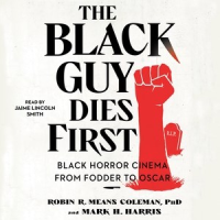 The black guy dies first by Means Coleman, Robin R